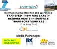 International Conference and Workshop TRANSFEU - New fire safety requirements in surface transport vehicles 10.05.2012 fot. K.Wiśniewska IK